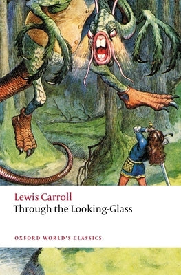 Through the Looking-Glass by Carroll, Lewis
