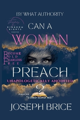 Can A Woman Preach? by Brice, Joseph
