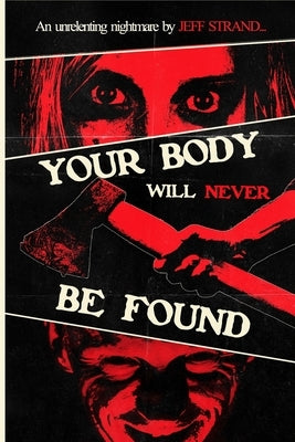 Your Body Will Never Be Found by Strand, Jeff