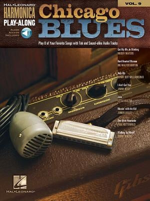Chicago Blues: Harmonica Play-Along Volume 9 by Hal Leonard Corp