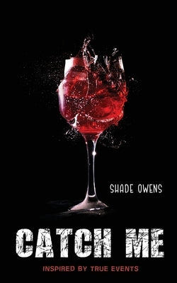 Catch Me by Owens, Shade