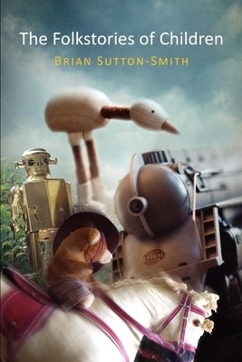 The Folkstories of Children by Sutton-Smith, Brian