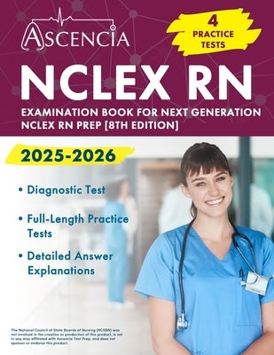 NCLEX RN Examination Book 2025-2026: 4 Practice Tests for Next Generation NCLEX RN Prep [8th Edition] by Downs, Jeremy