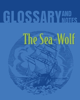 Glossary and Notes: The Sea-Wolf by Books, Heron