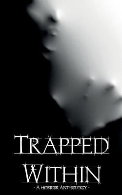 Trapped Within by Bradshaw, Duncan P.