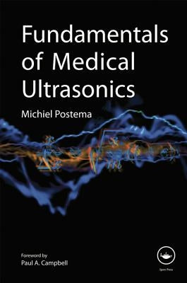 Fundamentals of Medical Ultrasonics by Postema, Michiel