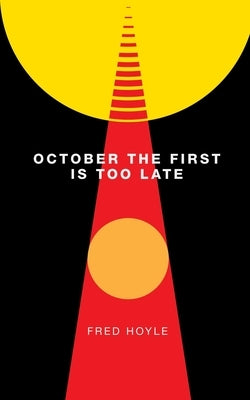 October the First Is Too Late (Valancourt 20th Century Classics) by Hoyle, Fred