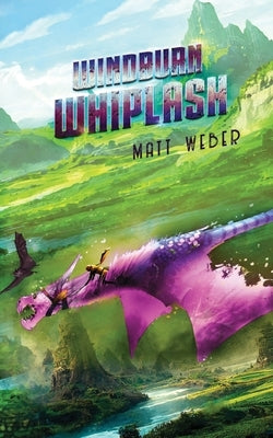 Windburn Whiplash by Weber, Matt