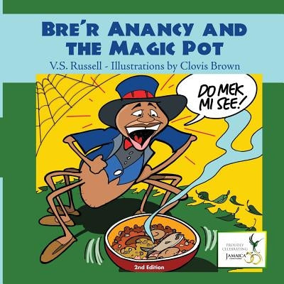 Bre'r Anancy and the Magic Pot by Brown, Clovis