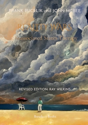 Reality Wars: Disassociated States Therapy by Pucelik, Frank