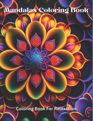 Mandala Coloring Book: Coloring Book For Relaxation by Designs, Positive Elements