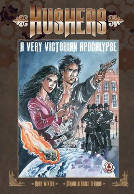 Hushers: A Very Victorian Apocalypse by Winter, Andy