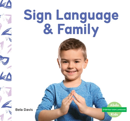Sign Language & Family by Davis, Bela