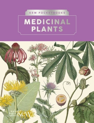 Kew Pocketbooks: Medicinal Plants by Howes, Melanie-Jayne