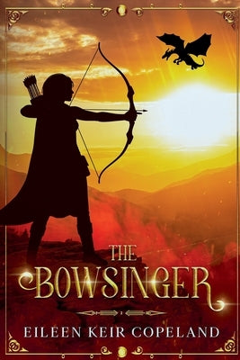 The Bowsinger by Copeland, Eileen Keir