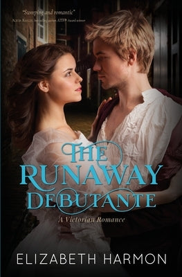 The Runaway Debutante: A Victorian Romance by Harmon, Elizabeth