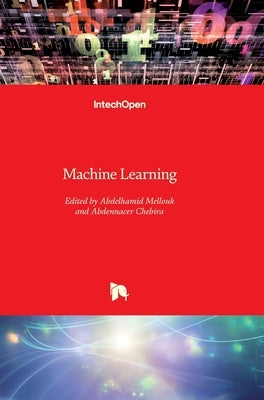 Machine Learning by Mellouk, Abdelhamid