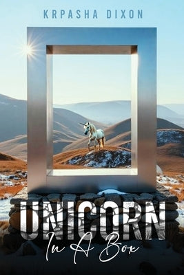 Unicorn in a Box by Dixon, Krpasha