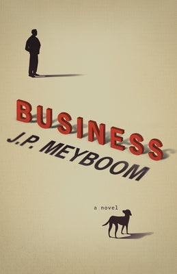 Business by Meyboom, J. P.
