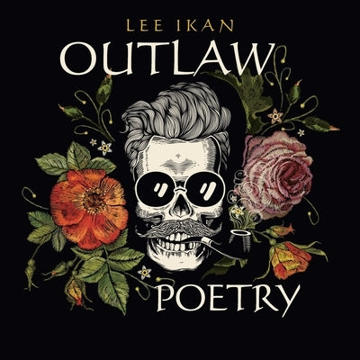 Outlaw Poetry by Ikan, Lee