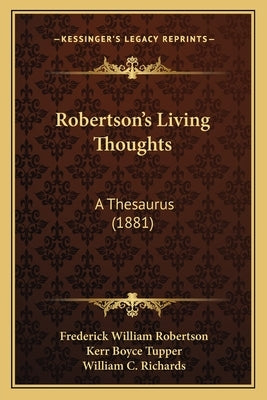 Robertson's Living Thoughts: A Thesaurus (1881) by Robertson, Frederick William
