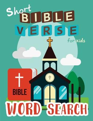 Short Bible Verse Word Search for Kids: 52 Memory Short Bible Verse for Kids Ages 6-8 by Letter Tracing Workbook Creator