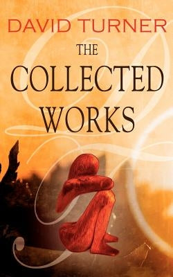 The Collected Works by Turner, David