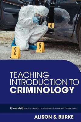 Teaching Introduction to Criminology by Burke, Alison S.