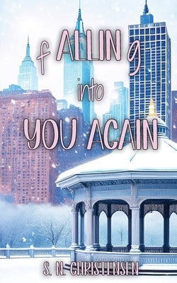 fALLINg into You Again by Christensen, S. N.