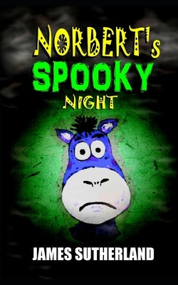 Norbert's Spooky Night by Sutherland, James