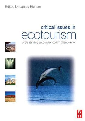 Critical Issues in Ecotourism by Higham, James