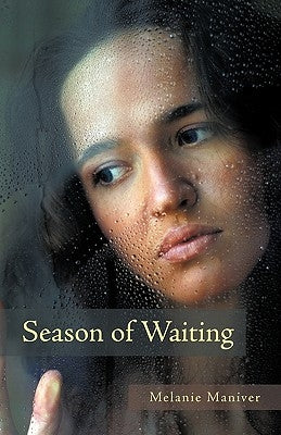 Season of Waiting by Maniver, Melanie