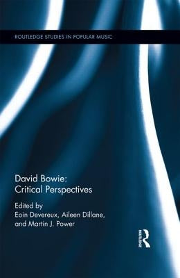 David Bowie: Critical Perspectives by Devereux, Eoin