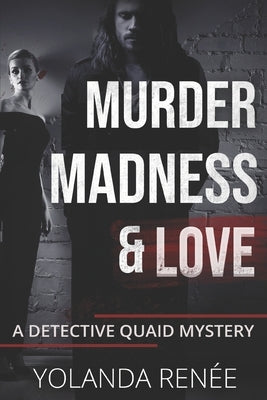 Murder, Madness & Love by Renée, Yolanda