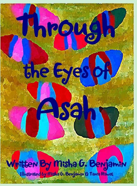 Through the Eyes of Asah by Benjamin, Misha G.