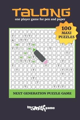 Talong 100 Maxi puzzles: one player game for pen and paper (Next Generation Puzzle Game) by Smith, Michael