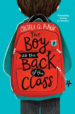 The Boy at the Back of the Class by Raúf, Onjali Q.