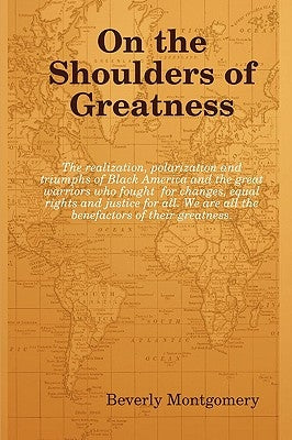 On the Shoulders of Greatness by Montgomery, Beverly