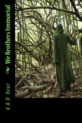We Brothers Immortal: Volumes 1-3 by Brown, Kyile D.