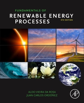 Fundamentals of Renewable Energy Processes by Da Rosa, Aldo Vieira