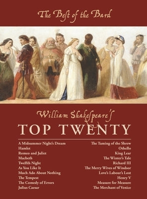 The Best of the Bard: William Shakespeare's Top Twenty by Shakespeare, William