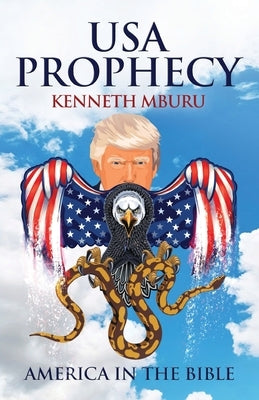 USA Prophecy: America in the Bible by Mburu, Kenneth