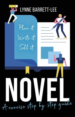 Novel: Plan It, Write It, Sell It by Barrett-Lee, Lynne