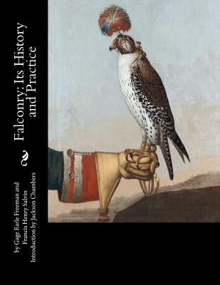 Falconry: Its History and Practice by Salvin, Francis Henry