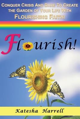 Flourish! by Harrell, Katesha Walker