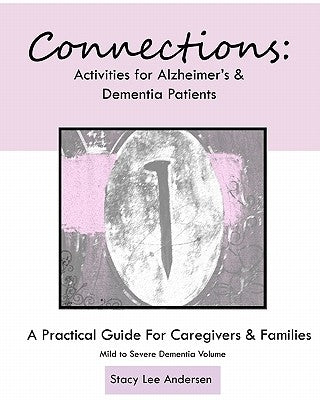 Connections: Activities for Alzheimer's and Dementia Patients by Andersen, Stacy L.