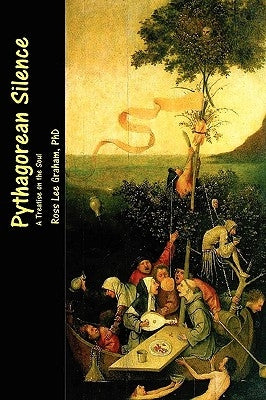 The Pythagorean Silence by Graham, Ross Lee