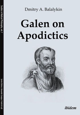 Galen on Apodictics by Balalykin, Dmitry A.