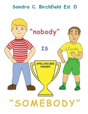 Nobody is Somebody by Birchfield, Sandra