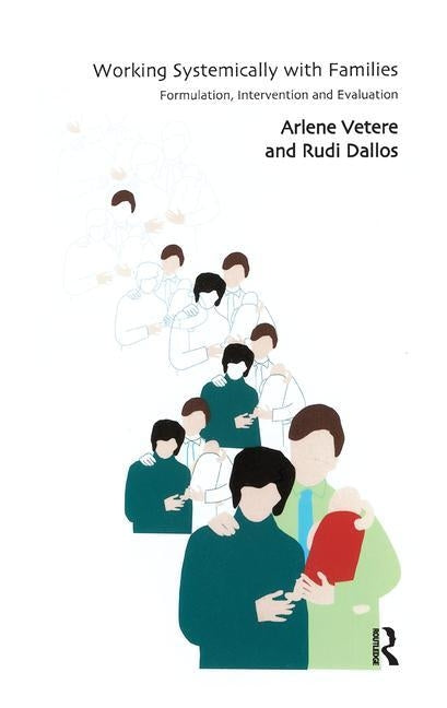 Working Systemically with Families: Formulation, Intervention and Evaluation by Dallos, Rudi